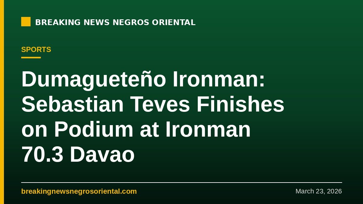 Breaking News Negros Oriental — Dumagueteño Ironman: Sebastian Teves Finishes on Podium at Ironman 70.3 Davao