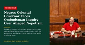 Negros Oriental Governor Faces Ombudsman Inquiry Over Alleged Nepotism