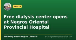 Free dialysis center opens at Negros Oriental Provincial Hospital